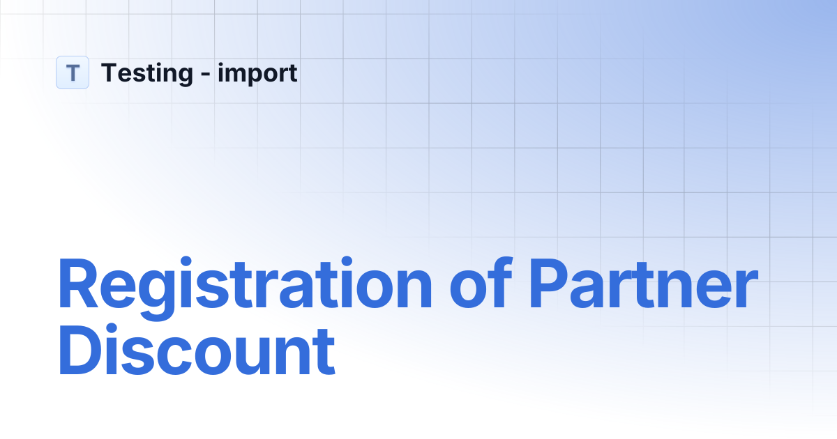 Registration of Partner Discount | Testing - import